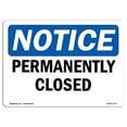 thumbnail image 1 of SignMission OS-NS-D-710-L-17177 OSHA Notice Sign - Permanently Closed Sign, 1 of 4