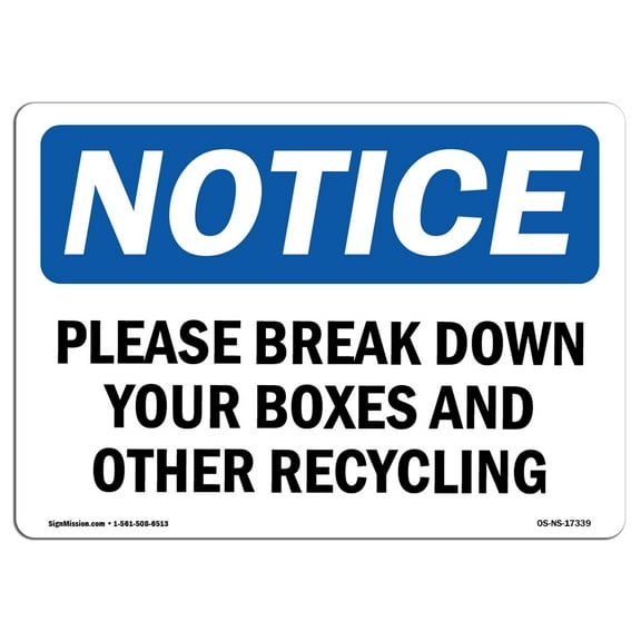 SignMission OS-NS-D-710-L-17339 Notice Please Break Down Your Boxes & Other Recycling OSHA Sign