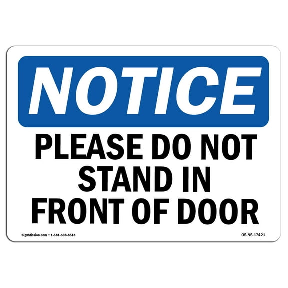SignMission OS-NS-D-710-L-17421 7 x 10 in. OSHA Notice Sign - Please Do Not Stand in Front of Door