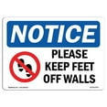 thumbnail image 1 of OSHA Notice Signs - Please Keep Feet Off Walls Sign With Symbol  | Extremely Durable Made in the USA Signs or Heavy Duty Vinyl label | Protect Your Construction Site, Warehouse &, 1 of 4