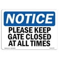 thumbnail image 1 of SignMission OS-NS-D-710-L-17475 Notice Please Keep Gate Closed At All Times OSHA Sign, 1 of 4