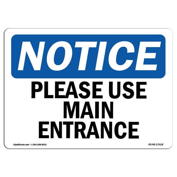 SignMission OS-NS-D-710-L-17618 OSHA Notice Sign - Please Use Main Entrance Sign