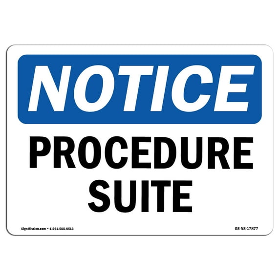 SignMission OS-NS-D-710-L-17877 OSHA Notice Sign - Procedure Suite Sign