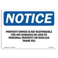 thumbnail image 1 of SignMission OS-NS-D-710-L-17900 Notice Property Owner is Not Responsible for Any OSHA Sign, 1 of 4