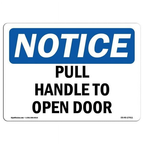 SignMission OS-NS-D-710-L-17911 OSHA Notice Sign - Pull Handle to Open Door Sign
