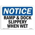 thumbnail image 1 of SignMission OS-NS-D-710-L-17979 OSHA Notice Sign - Ramp & Dock Slippery When Wet Sign, 1 of 4