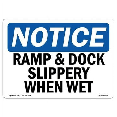 SignMission OS-NS-D-710-L-17979 OSHA Notice Sign - Ramp & Dock Slippery When Wet Sign