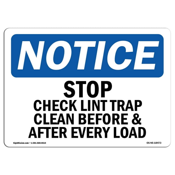 SignMission OS-NS-D-710-L-18473 Notice Stop Check Lint Trap Clean Before & After OSHA Sign