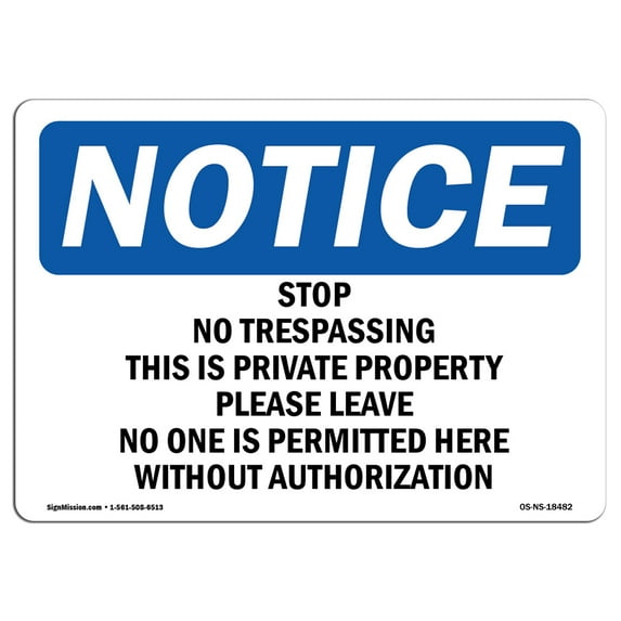 SignMission OS-NS-D-710-L-18482 OSHA Notice Sign - Stop No Trespassing This Is Private Property Sign