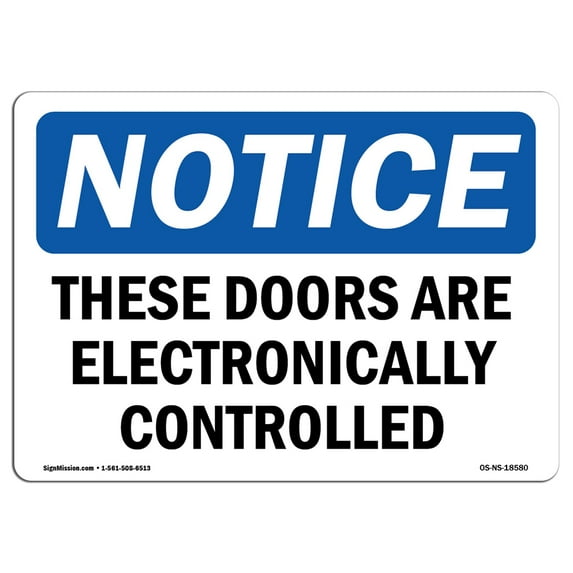 SignMission OS-NS-D-710-L-18580 OSHA Notice Sign - These Doors Are Electronically Controlled Sign