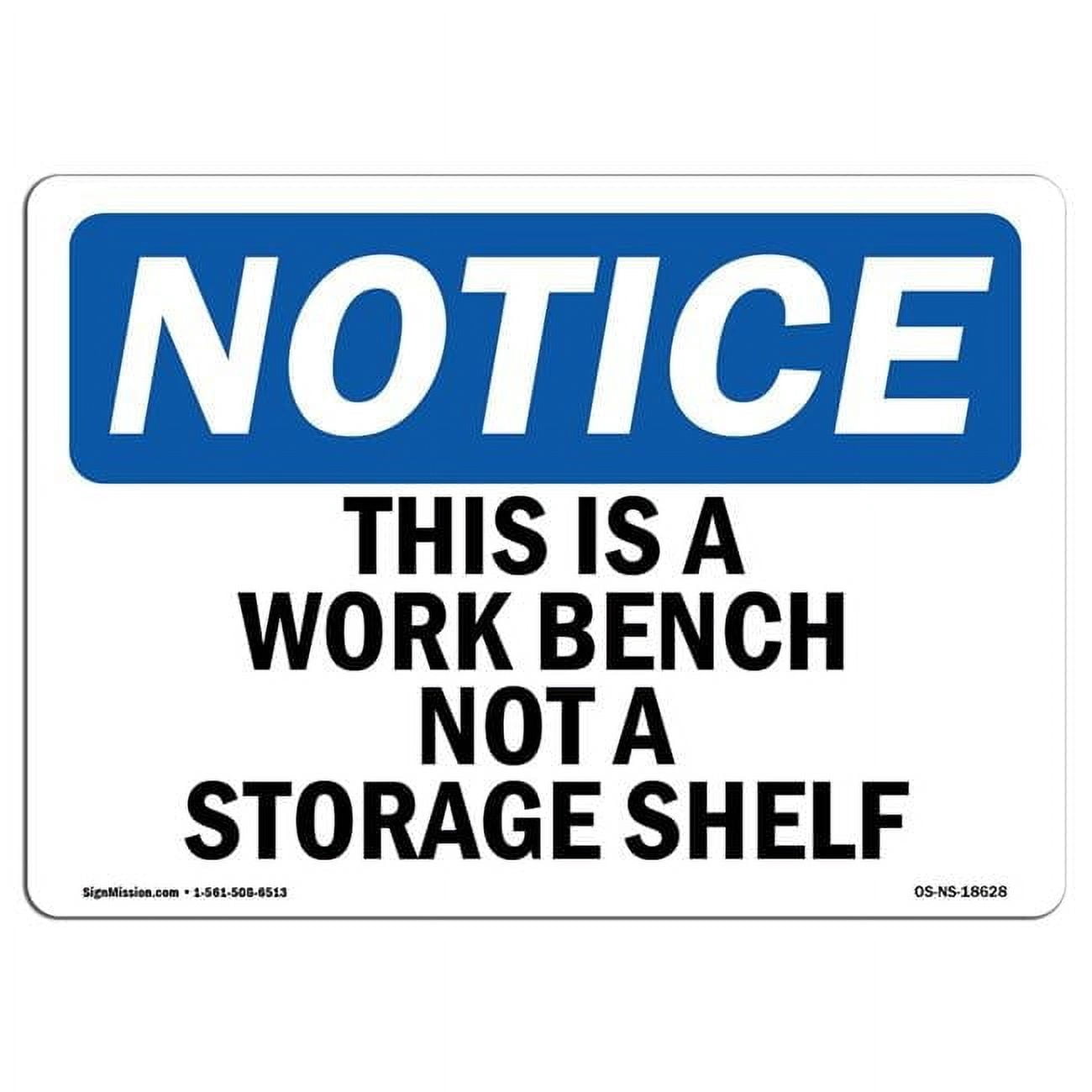 SignMission OS-NS-D-710-L-18628 OSHA Notice Sign - This Is A Work Bench ...