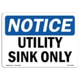 thumbnail image 1 of SignMission OS-NS-D-710-L-18848 Notice Utility Sink Only OSHA Sign, 1 of 4