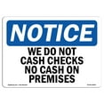 thumbnail image 1 of SignMission OS-NS-D-710-L-18993 OSHA Notice Sign - We Do Not Cash Checks No Cash On Premises Sign, 1 of 4