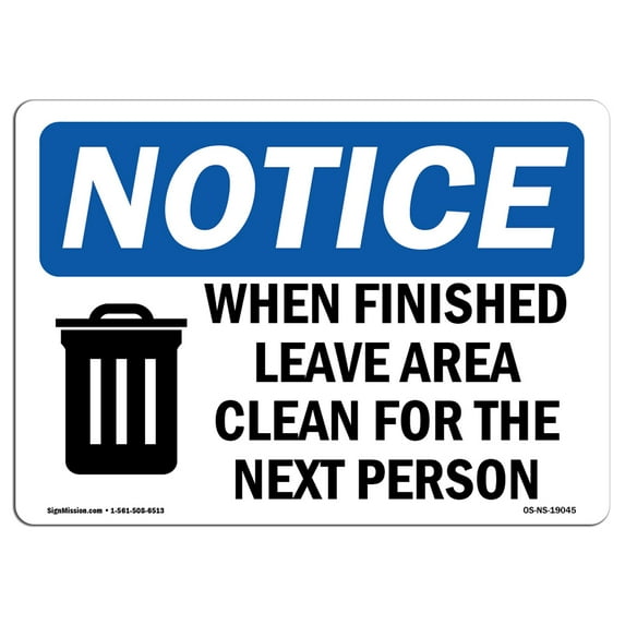 SignMission OS-NS-D-710-L-19045 OSHA Notice Sign - When Finished Leave Area Clean Sign with Symbol