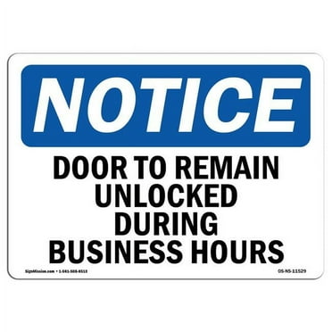 SignMission OS-NS-D-710-V-11530 Notice Door to Remain Unlocked During OSHA Sign