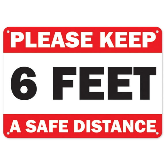 SignMission OS-NS-P-1014-25506 Covid-19 Notice Plastic Sign - Please Keep 6 ft. A Safe Distance