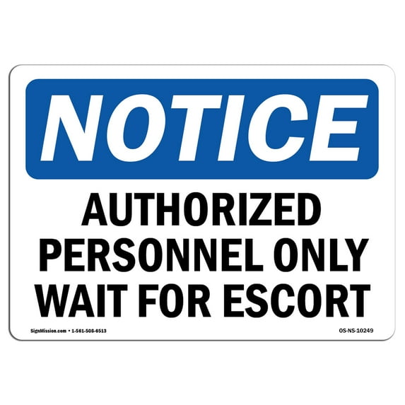 SignMission OS-NS-P-1014-L-10249 OSHA Notice Sign - Authorized Personnel Only Wait for Escort
