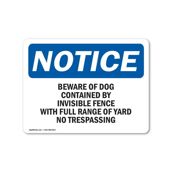 SignMission OS-NS-P-1014-L-10340 Notice Beware of Dog Contained by Invisible Fence OSHA Plastic Sign
