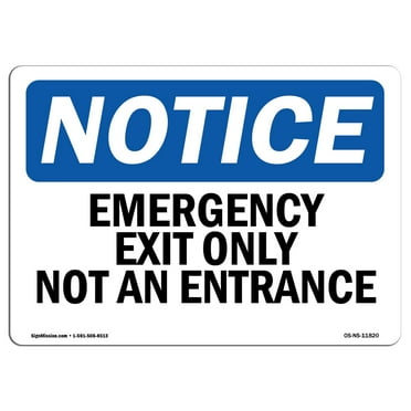 SignMission OS-NS-P-1014-L-11820 OSHA Notice Sign - Emergency Exit Only Not An Entrance