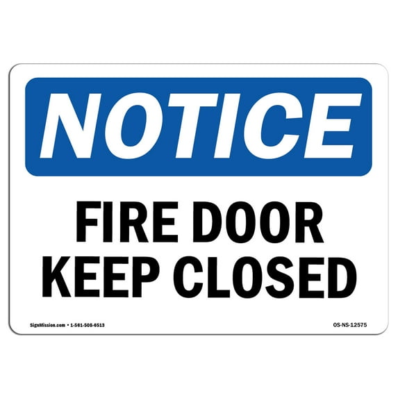 SignMission OS-NS-P-1014-L-12575 OSHA Notice Sign - Fire Door Keep Closed