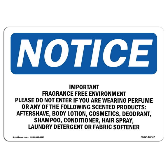 SignMission OS-NS-P-1014-L-13647 OSHA Notice Sign - Important Fragrance Free Environment Please