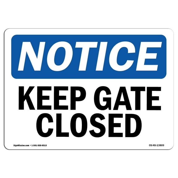 SignMission OS-NS-P-1014-L-13809 OSHA Notice Sign - Keep Gate Closed