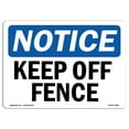thumbnail image 1 of OSHA Notice Sign - Keep Off Fence | Plastic Sign | Protect Your Business, Construction Site, Warehouse & Shop Area |  Made in the USA, 1 of 5