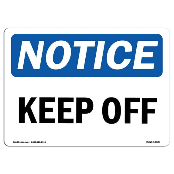 OSHA Notice Sign - Keep Off | Plastic Sign | Protect Your Business, Construction Site, Warehouse & Shop Area | Made in the USA
