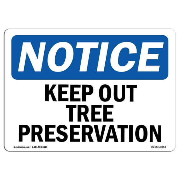 SignMission OS-NS-P-1014-L-13858 OSHA Notice Sign - Keep Out Tree Preservation