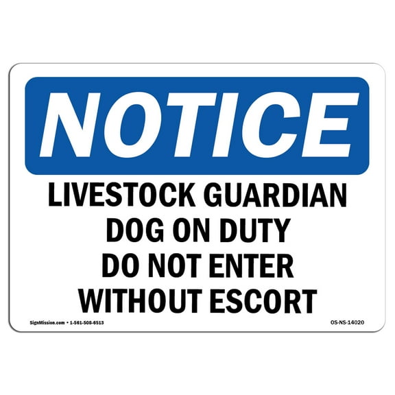 SignMission OS-NS-P-1014-L-14020 Notice Livestock Guardian Dog on Duty Do Not Enter OSHA Plastic Sign