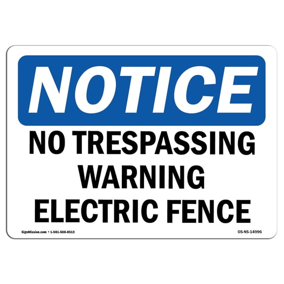SignMission OS-NS-P-1014-L-14996 OSHA Notice Sign - No Trespassing Warning Electric Fence