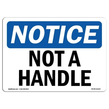 SignMission OS-NS-P-1014-L-15123 OSHA Notice Sign - Not A Handle