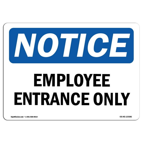 SignMission OS-NS-P-1014-L-15586 OSHA Notice Sign - Employee Entrance Only