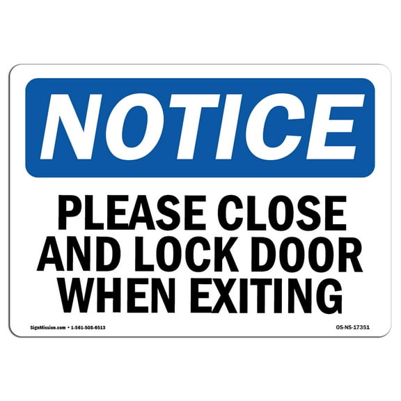 SignMission OS-NS-P-1014-L-17351 Notice Please Close & Lock Door When Exiting OSHA Plastic Sign