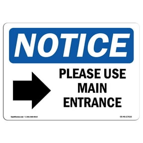 SignMission OS-NS-P-1014-L-17616 Notice Please Use Main Entrance - Right Arrow OSHA Plastic Sign