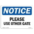 thumbnail image 1 of SignMission OS-NS-P-1014-L-17631 OSHA Notice Sign - Please Use Other Gate, 1 of 5