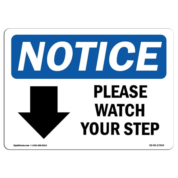 SignMission OS-NS-P-1014-L-17654 OSHA Notice Sign - Please Watch Your Step-Down Arrow