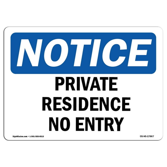 SignMission OS-NS-P-1014-L-17867 OSHA Notice Sign - Private Residence No Entry