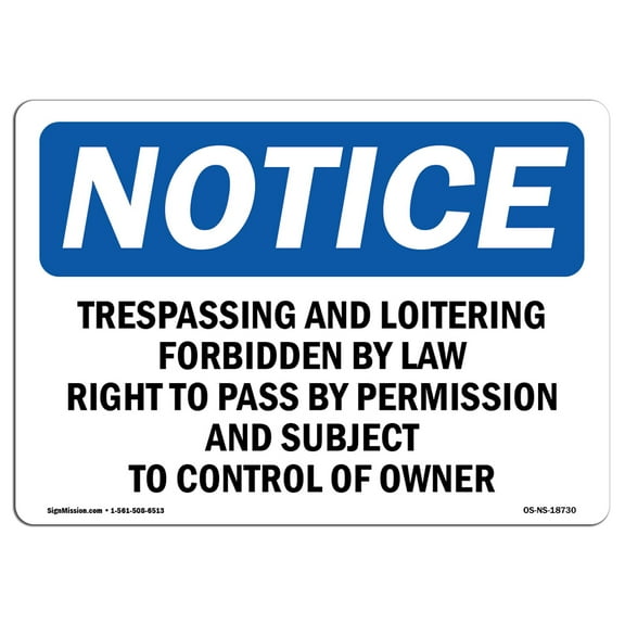 SignMission OS-NS-P-1014-L-18730 Notice Trespassing & Loitering Forbidden by Law OSHA Plastic Sign