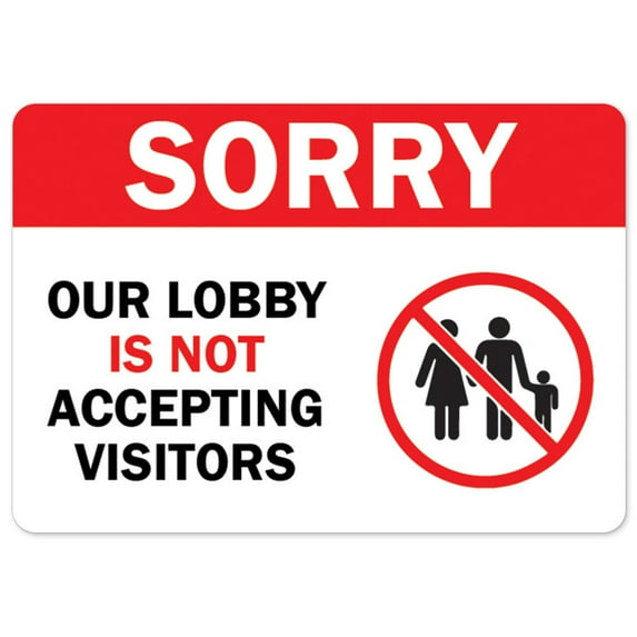 SignMission OS-NS-P-1218-25497 Covid-19 Notice Sign - Sorry Our Lobby Is Not Accepting Visitors