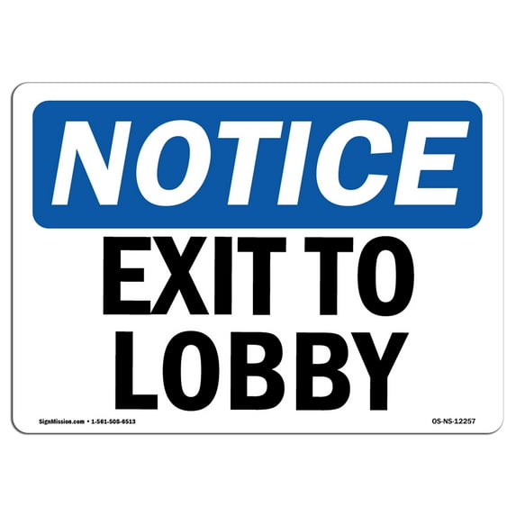 SignMission OS-NS-P-1218-L-12257 OSHA Notice Sign - Exit to Lobby