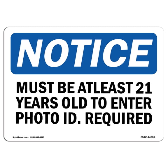 SignMission OS-NS-P-1218-L-14280 OSHA Notice Sign - Must Be At Least 21 Years Old to Enter Photo