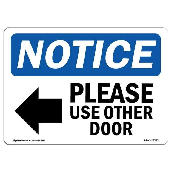 SignMission OS-NS-P-1218-L-16362 OSHA Notice Sign - Please Use Other Door
