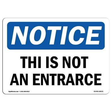 SignMission OS-NS-P-1218-L-18635 OSHA Notice Sign - This is Not An Entrance