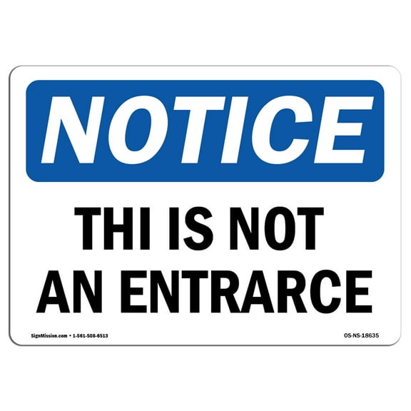 SignMission OS-NS-P-1218-L-18635 OSHA Notice Sign - This is Not An Entrance