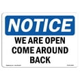 thumbnail image 1 of SignMission OS-NS-P-1218-L-18990 OSHA Notice Sign - We Are Open Come Around Back, 1 of 5
