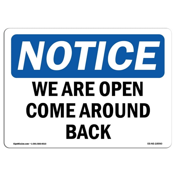 SignMission OS-NS-P-1218-L-18990 OSHA Notice Sign - We Are Open Come Around Back