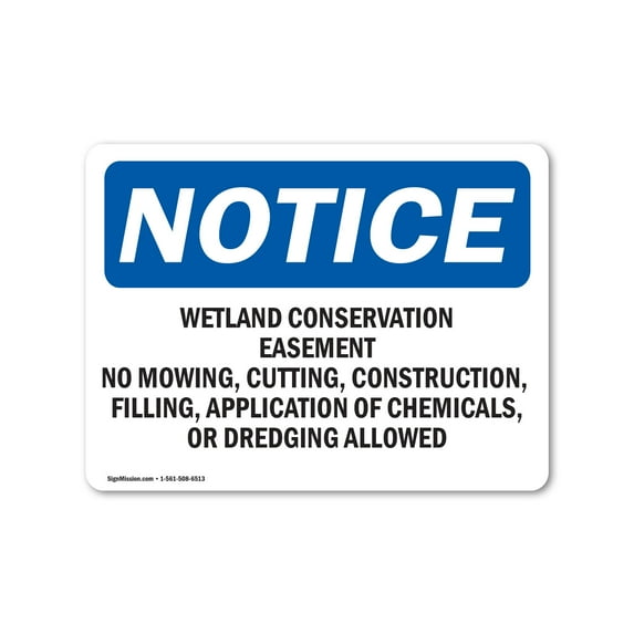 SignMission OS-NS-P-1218-L-19039 OSHA Notice Sign - Wetland Conservation Easement No Mowing