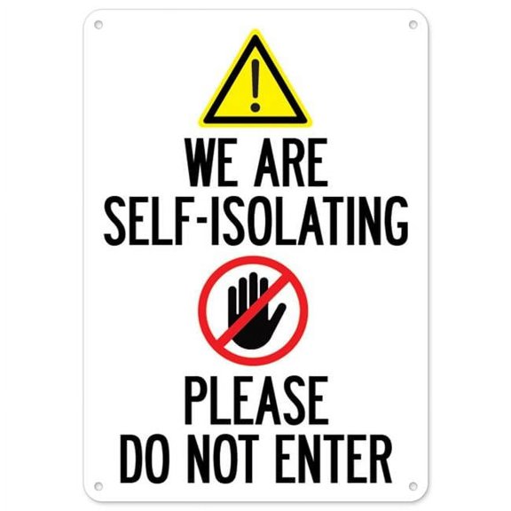 SignMission OS-NS-P-1824-25486 Covid-19 Notice Sign - We Are Self-isolating Please Do Not Enter