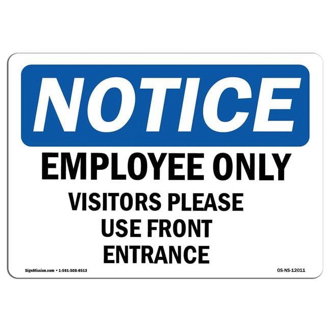 SignMission OS-NS-P-1824-L-12011 OSHA Notice Sign - Employees Only Visitors Please Use Front Entrance